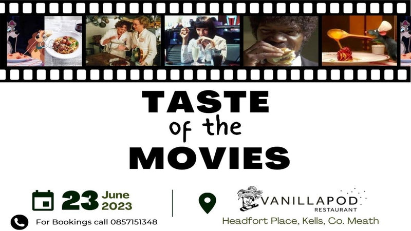 Taste of the Movies at the Vanilla Pod