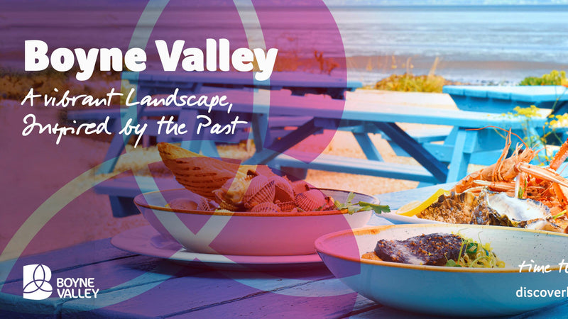 Discover the Flavours of the Boyne Valley 2 Day Itinerary